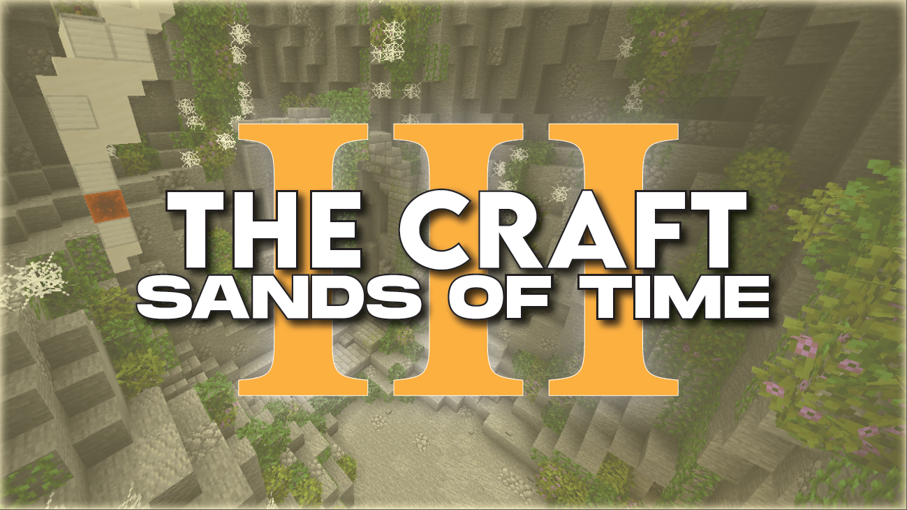 Herunterladen The Craft III - Sands of Time zum Minecraft 1.17.1